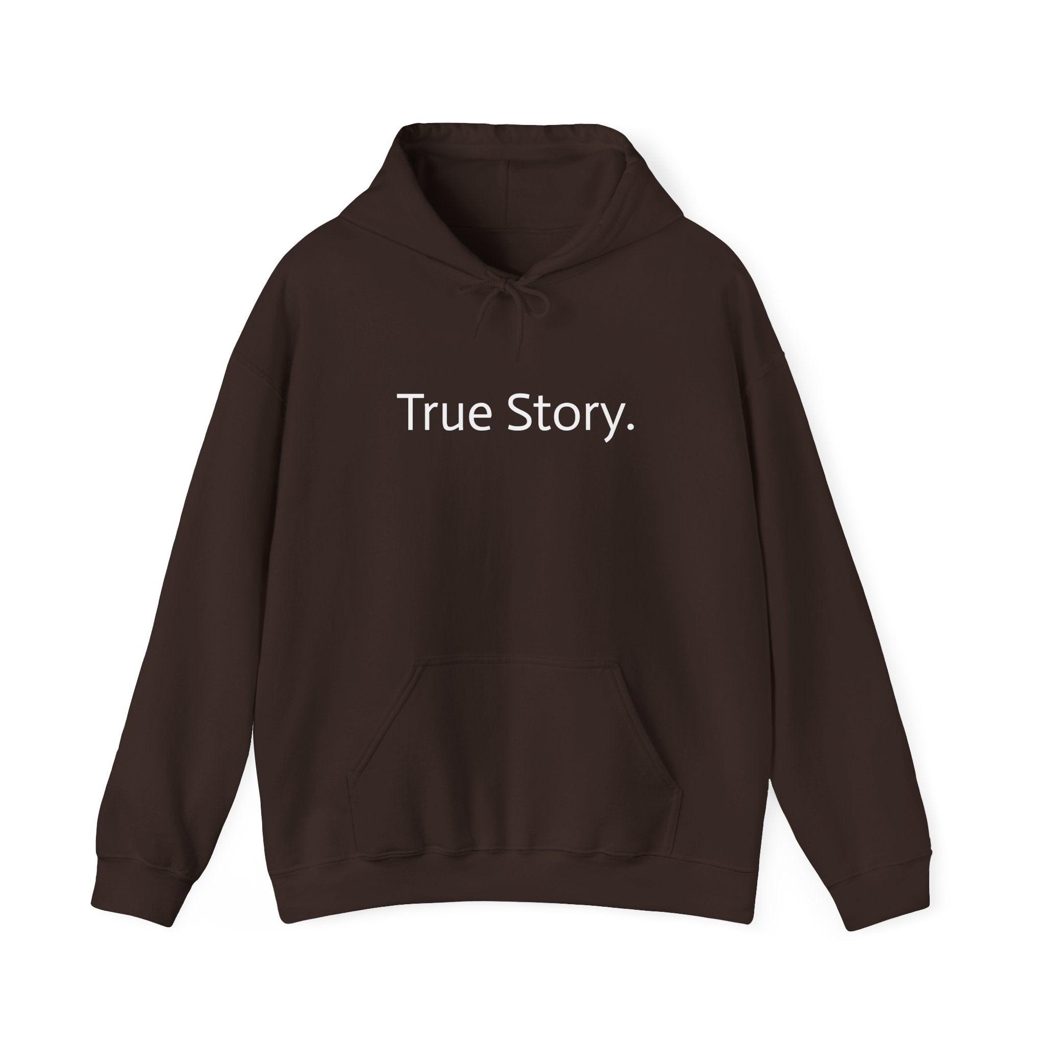 True Story Hoodie