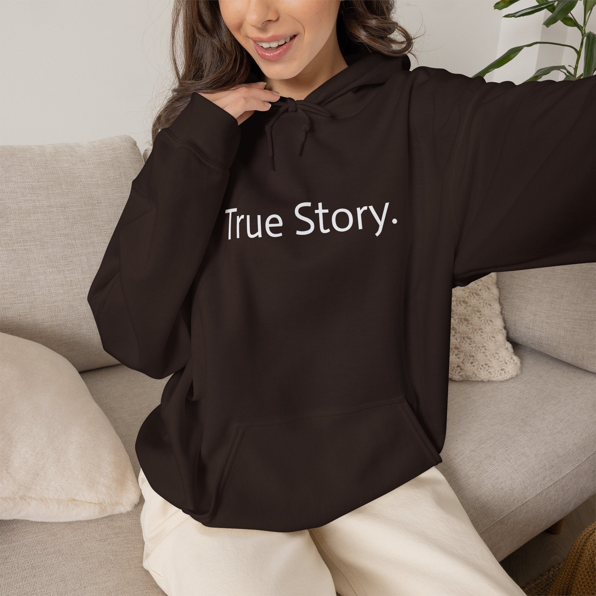 True Story Hoodie