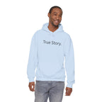 True Story Hoodie