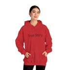 True Story Hoodie