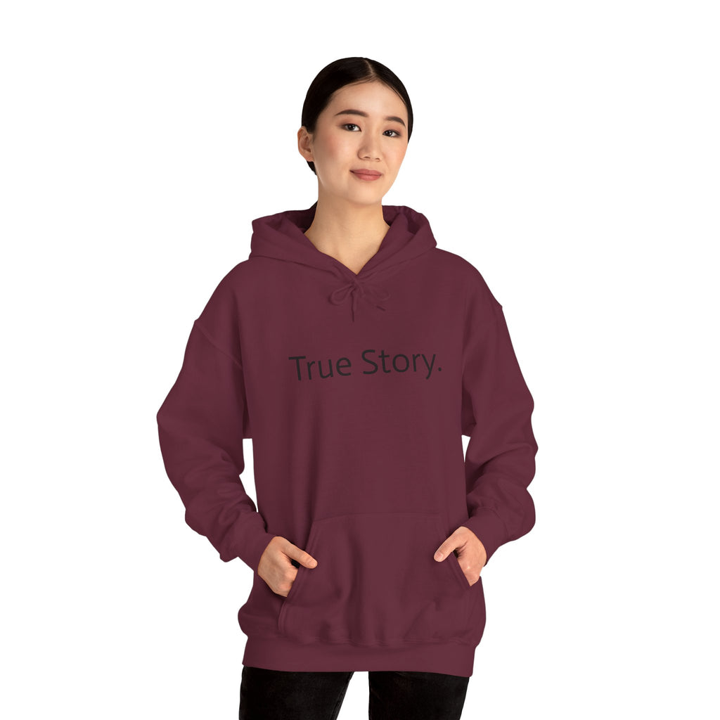 True Story Hoodie
