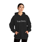 True Story Hoodie