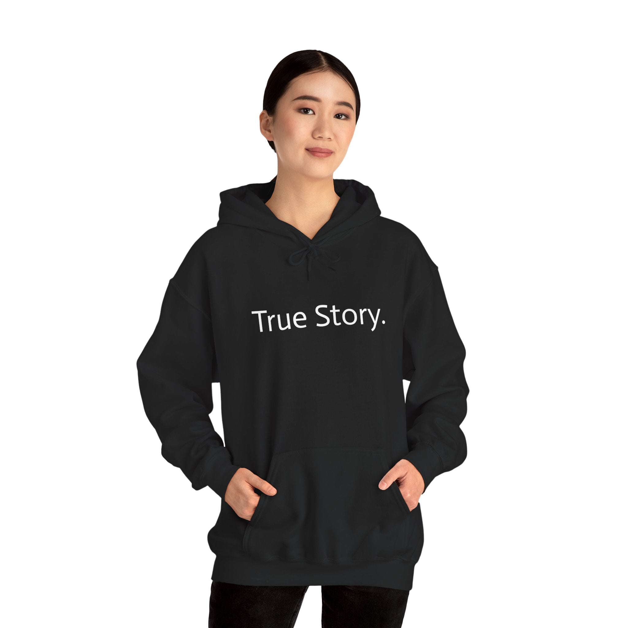 True Story Hoodie