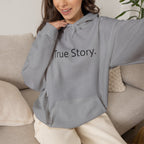 True Story Hoodie