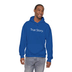 True Story Hoodie
