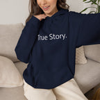 True Story Hoodie