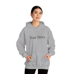 True Story Hoodie