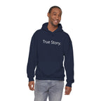 True Story Hoodie