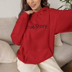 True Story Hoodie