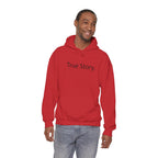 True Story Hoodie