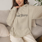 True Story Hoodie