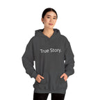 True Story Hoodie