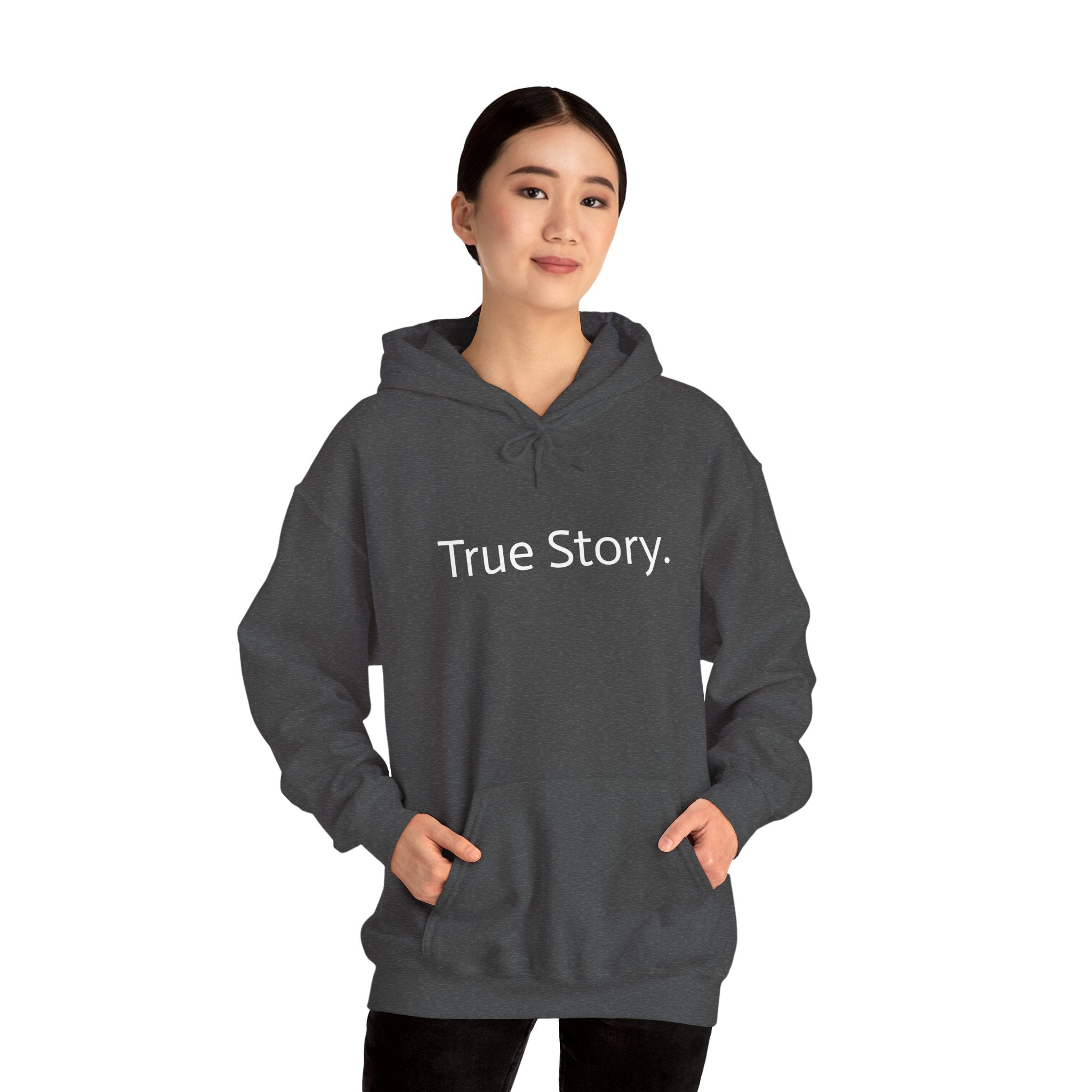 True Story Hoodie